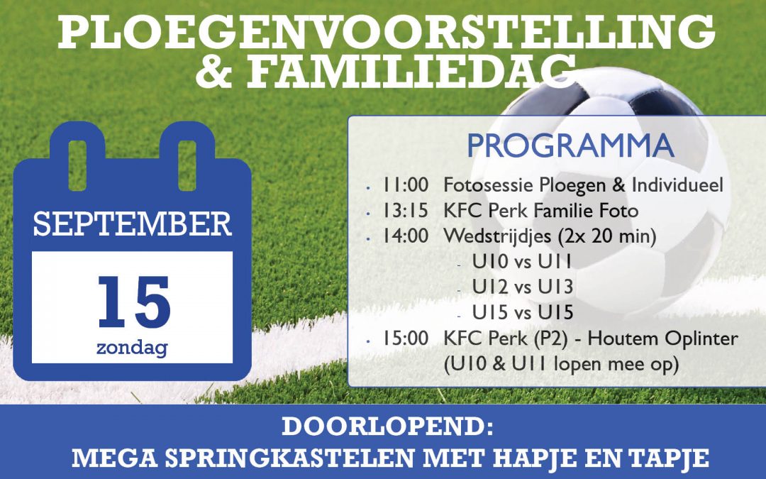 Familiedag & Ploegenvoorstelling: Zondag 15 september 2019